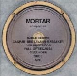 Various artists - Mortar Compilation