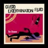 Gusto Extermination Fluid - The Cleaner