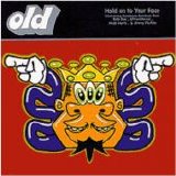Old - Hold On To Your Face