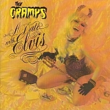 Cramps - A Date With Elvis