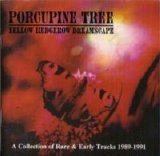 Porcupine Tree - Yellow Hedgerow Dreamscape