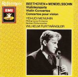 Yehudi Menuhin / Wilhelm Furtwangler - Beethoven & Mendelssohn - Violin Concertos