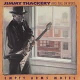 Jimmy Thackery And The Drivers - Empty Arms Motel