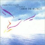 Chris De Burgh - Spark To A Flame