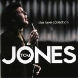 Tom Jones - The Love Collection