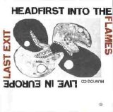 Last Exit - Headfirst Into The Flames: Live In Europe