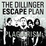 The Dillinger Escape Plan - Plagiarism EP