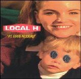 Local H - As Good as Dead