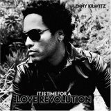 Lenny Kravitz - It is time for a love revolution