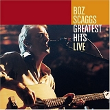 Boz Scaggs - Greatest Hits Live