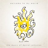 Daniel Johnston - Welcome to My World