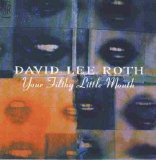 Roth, David Lee - Your Filthy Little Mouth