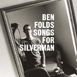 Ben Folds - Songs for Silverman