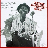 Hound Dog Taylor - Genuine Houserocking Music