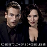 Rosenstolz - Das grosse Leben