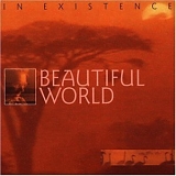 Beautiful world - In existence