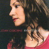 Joan Osborne - Righteous Love