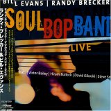Bill Evans - Randy Brecker / Soul Bop Band / Live