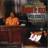John P. Kee & the New Life Community Choir - Not Guilty...The Experience