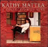 Kathy Mattea - A Collection of Hits