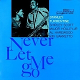 Stanley Turrentine - Never Let Me Go
