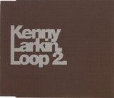 Kenny Larkin - Loop 2