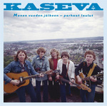 Kaseva - Monen vuoden jälkeen - parhaat laulut