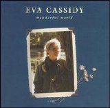 Eva Cassidy - Wonderful World
