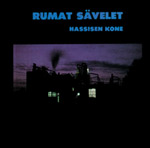 Hassisen Kone - Rumat SÃ¤velet