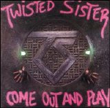 Twisted Sister - Come Out and Play