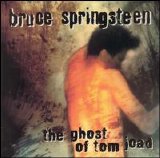 Bruce Springsteen - Ghost of Tom Joad, The