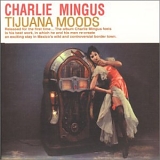 charles mingus - Tijuana Moods (CD 2/2)
