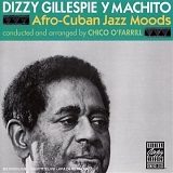 Dizzy Gillespie - Machito - Afro-Cuban Jazz Moods