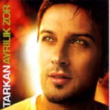 tarkan - Ayrılık Zor