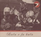 Luf, i - Bala e fa balà - Bala e fa balà