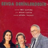 inci çayırlı - Sevda Derinlerdedir