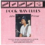 chicago blues session - vol 06 - John Primer - Poor Man Blues