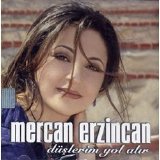 Mercan Erzincan - Düşlerim Yol Alır