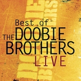 Doobie Brothers - Best Of The Doobie Brothers - Live