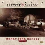Various artists - Columbia Country Classics - Honky Tonk Heroes