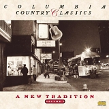 Various artists - Columbia Country Classics - A New Tradition