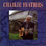 Charlie Feathers - Charlie Feathers