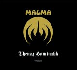 Magma - Theusz Hamtaahk Trilogie