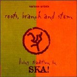 Various artists - Roots, Branch And Stem - Living Tradition In Ska