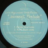 Little Louie Vega feat. Ursula Rucker - [VR008] Journey's Prelude Vinyl (NuLife Remixes) (Vega Records © 2004)