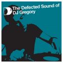 DJ Gregory - Defected Sound Of DJ Gregory 2007