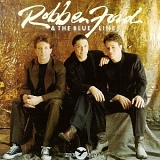 Robben Ford - Robben Ford & The Blue Line