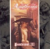Anathema - Pentecost III