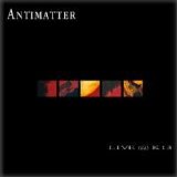 Antimatter - Live