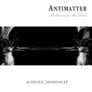Antimatter - A Dream of the Blind